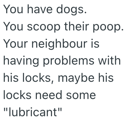 Screenshot 2025 07 11 at 5.02.13 PM His Old Dogs May Not Learn Any New Tricks, But He Has A Few Up His Sleeve When It Comes To Getting Revenge On A Canine Unfriendly Neighbor